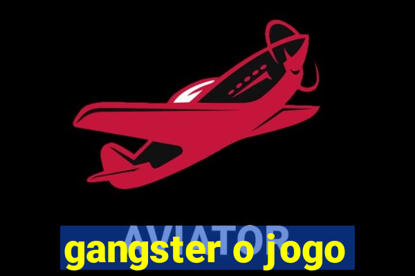 gangster o jogo